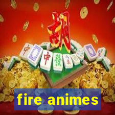 fire animes